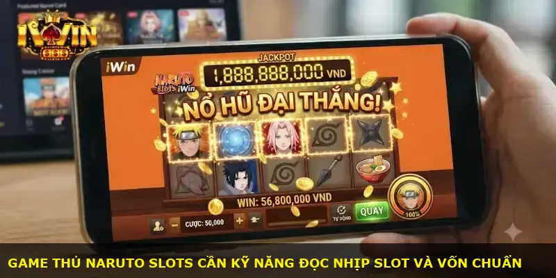 Naruto slots iWin - ảnh 3