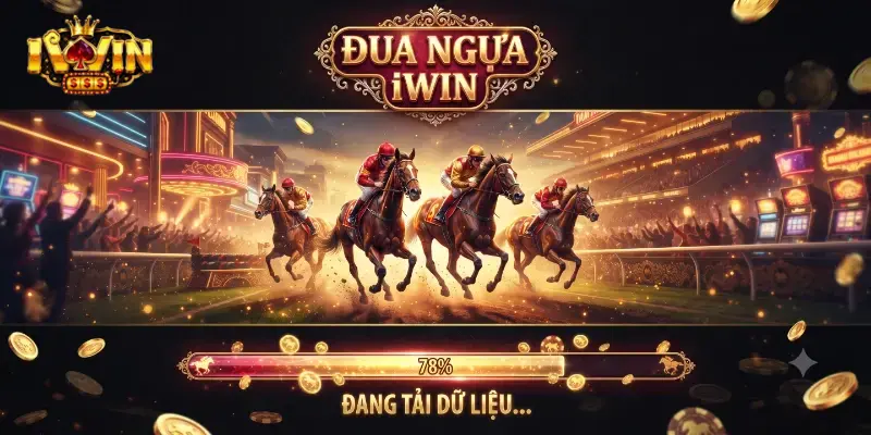 Đua ngựa iWin trải nghiệm kịch tính, đặt cược hấp dẫn mỗi ngày
