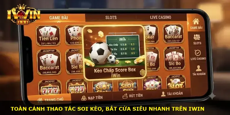 Kèo chấp Score box iWin - ảnh 2
